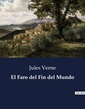 Jules Verne - Littérature d'Espagne du Siècle d'or à aujourd'hui  : El Faro del Fin del Mundo - ..
