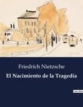 Friedrich Nietzsche - Littérature d'Espagne du Siècle d'or à aujourd'hui  : El nacimiento de tragedia - ..