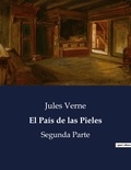 Jules Verne - Littérature d'Espagne du Siècle d'or à aujourd'hui  : El pa s de las pieles - ..