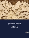 Joseph Conrad - Littérature d'Espagne du Siècle d'or à aujourd'hui  : El pirata - ..