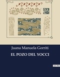 Juana Manuela Gorriti - Littérature d'Espagne du Siècle d'or à aujourd'hui  : El pozo del yocci - ..
