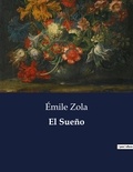 Emile Zola - Littérature d'Espagne du Siècle d'or à aujourd'hui  : El Sueño - ..