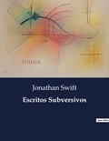 Jonathan Swift - Littérature d'Espagne du Siècle d'or à aujourd'hui  : Escritos Subversivos - ..