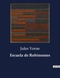 Jules Verne - Littérature d'Espagne du Siècle d'or à aujourd'hui  : Escuela de Robinsones - ..