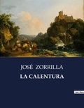 José Zorrilla - Littérature d'Espagne du Siècle d'or à aujourd'hui  : La calentura - ..