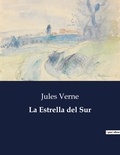 Jules Verne - Littérature d'Espagne du Siècle d'or à aujourd'hui  : La Estrella del Sur - ..