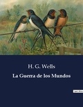 H. G. Wells - Littérature d'Espagne du Siècle d'or à aujourd'hui  : La Guerra de los Mundos - ..