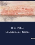 H. G. Wells - Littérature d'Espagne du Siècle d'or à aujourd'hui  : La Máquina del Tiempo - ..