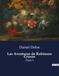 Daniel Defoe - Littérature d'Espagne du Siècle d'or à aujourd'hui  : Las Aventuras de Robinson Crusoe - Parte I.