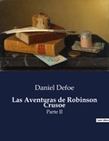 Daniel Defoe - Littérature d'Espagne du Siècle d'or à aujourd'hui  : Las Aventuras de Robinson Crusoe - Parte II.