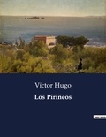 Victor Hugo - Littérature d'Espagne du Siècle d'or à aujourd'hui  : Los Pirineos - ..