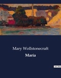 Mary Wollstonecraft - Littérature d'Espagne du Siècle d'or à aujourd'hui  : María - ..