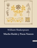 William Shakespeare - Littérature d'Espagne du Siècle d'or à aujourd'hui  : Mucho Ruido y Pocas Nueces - ..
