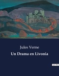 Jules Verne - Littérature d'Espagne du Siècle d'or à aujourd'hui  : Un Drama en Livonia - ..