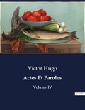 Victor Hugo - Actes Et Paroles - Volume IV.