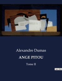 Alexandre Dumas - Littérature d'Espagne du Siècle d'or à aujourd'hui  : Ange pitou - Tome II.