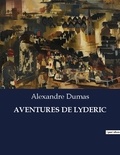 Alexandre Dumas - Aventures de lyderic.