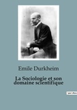 Emile Durkheim - Sociologie et Anthropologie  : La Sociologie et son domaine scientifique - 89.