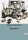 Arthur Bernède - Mandrin.