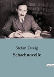 Stefan Zweig - Philosophie  : Schachnovelle - Eine spannende psychologische Erzählung über Schach und Überleben.