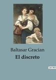 Baltasar Gracian - El discreto.