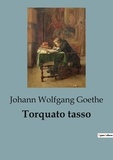 Johann wolfgang Goethe - Torquato tasso.