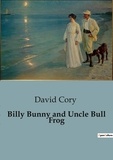 David Cory - Billy Bunny and Uncle Bull Frog.