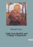 David Cory - Little Jack Rabbit and Chippy Chipmunk.