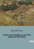 David Cory - Little Jack Rabbit And The Squirrel Brothers.