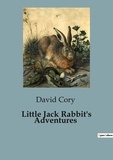 David Cory - Little Jack Rabbit's Adventures.