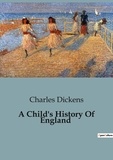 Charles Dickens - A Child's History Of England.