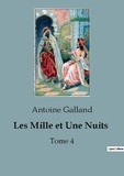 Antoine Galland - Les Mille et Une Nuits - Tome 4.