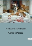 Nathaniel Hawthorne - Circe's Palace.