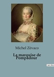 Michel Zévaco - La marquise de Pompadour.
