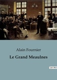 Alain Fournier - Le Grand Meaulnes.