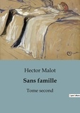 Hector Malot - Sans famille - Tome second.