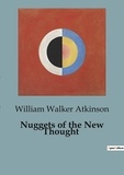 William Walker Atkinson - Nuggets of the New Thought.