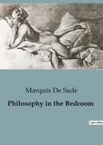 Marquis de Sade - Philosophy in the Bedroom.