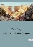 Zane Grey - The Call Of The Canyon.