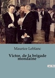 Maurice Leblanc - Victor, de la brigade mondaine.