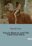 David Cory - Puss In Boots Jr. And The Good Gray Horse.