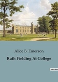 Alice B. Emerson - Ruth Fielding At College.