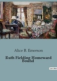 Alice B. Emerson - Ruth Fielding Homeward Bound.