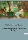 Nathaniel Hawthorne - A Wonder Book for Girls & Boys.
