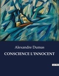 Alexandre Dumas - Les classiques de la littérature .  : Conscience l'innocent.