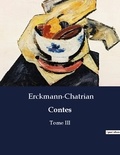  Erckmann-Chatrian - Les classiques de la littérature  : Contes - Tome III.