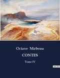Octave Mirbeau - Les classiques de la littérature .  : Contes - Tome IV.