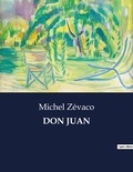 Michel Zévaco - Les classiques de la littérature  : Don juan - ..