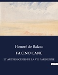 Honoré de Balzac - Les classiques de la littérature  : Facino cane - ET AUTRES SCÈNES DE LA VIE PARISIENNE.