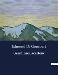 Goncourt edmond De - Les classiques de la littérature  : Germinie Lacerteux - ..